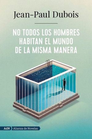 NO TODOS LOS HOMBRES HABITAN EL MUNDO DE LA MISMA MANERA (ADN)