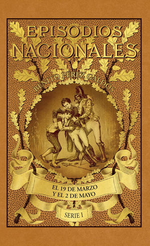 EPISODIOS NACIONALES 3 (EL 19 DE MARZO Y EL 2 DE MAYO) SERIE 1