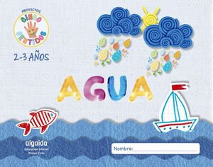 PROYECTO CINCO SENTIDOS 2-3 AÑOS: AGUA INFANTIL 2024 GLOBALIZADO