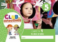 CLUB DE DETECTIVES 5 AÑOS. CARPETA 1 TRIMESTRE. 