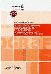 EJECUCION DE LA PENA DE TRABAJOS EN BENEFICIO DE LA COMUNIDAD, LA