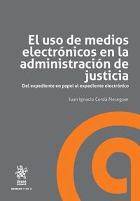 EL USO DE MEDIOS ELECTRÓNICOS EN LA ADMINISTRACIÓN DE JUSTICIA