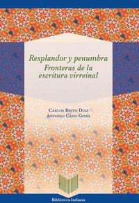 RESPLANDOR Y PENUMBRA (FRONTERAS DE LA ESCRITURA VIRREINAL)