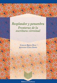 RESPLANDOR Y PENUMBRA (FRONTERAS DE LA ESCRITURA VIRREINAL)