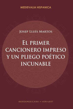 EL PRIMER CANCIONERO IMPRESO Y UN PLIEGO POÉTICO INCUNABLE