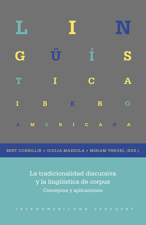 LA TRADICIONALIDAD DISCURSIVA Y LA LINGÜÍSTICA DE CORPUS