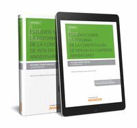 ESTUDIOS SOBRE LA REFORMA DE LA CONSTITUCIÓN DE 1978 EN SU CUARENTA ANIVERSARIO