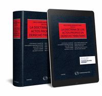 DOCTRINA DE LOS ACTOS PROPIOS EN DERECHO TRIBUTARIO, LA (DÚO)