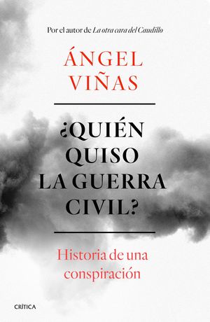 QUIÉN QUISO LA GUERRA CIVIL ?