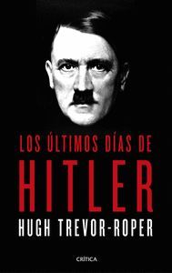 LOS ÚLTIMOS DÍAS DE HITLER