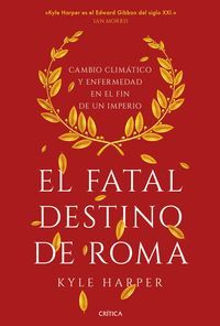 EL FATAL DESTINO DE ROMA