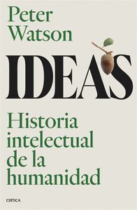 IDEAS (HISTORIA INTELECTUAL DE LA HUMANIDAD)
