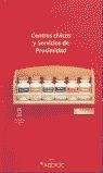 CENTROS CIVICOS Y SERVICIOS DE PROXIMIDAD