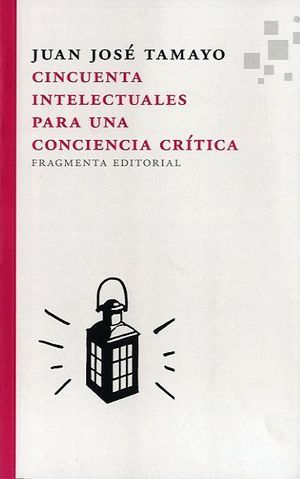 CINCUENTA INTELECTUALES PARA UNA CONCIENCIA CRÍTICA