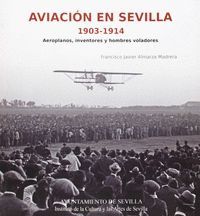 AVIACIÓN EN SEVILLA, 1903-1914