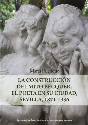 LA CONSTRUCCIÓN DEL MITO BÉCQUER