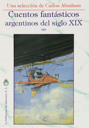 CUENTOS FANTÁSTICOS ARGENTINOS DEL SIGLO XIX