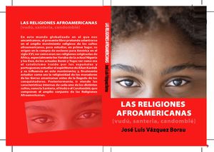 LAS RELIGIONES AFROAMERICANAS (VUDÚ, SANTERÍA, CANDOMBLÉ...)