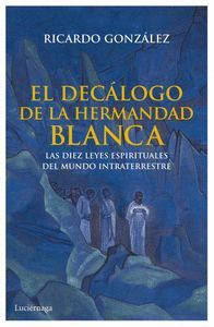 EL DECALOGO DE LA HERMANDAD BLANCA