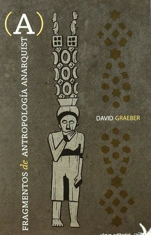 FRAGMENTOS DE ANTROPOLOGÍA ANARQUISTA