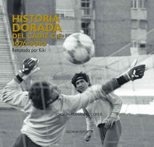 HISTORIA DORADA DEL CADIZ C.F. 1976-2010