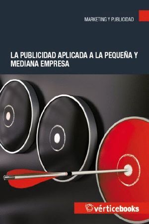 LA PUBLICIDAD APLICADA A LA PEQUEÑA Y MEDIANA EMPRESA