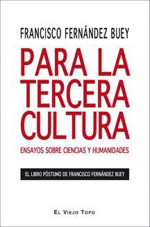 PARA LA TERCERA CULTURA. ENSAYOS SOBRE CIENCIAS Y HUMANIDADES