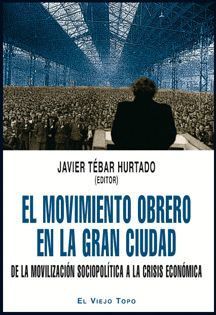 EL MOVIMIENTO OBRERO EN LA GRAN CIUDAD