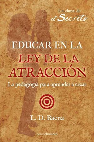 EDUCAR EN LA LEY DE LA ATRACCION