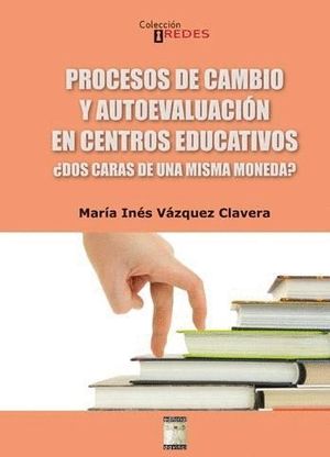 PROCESOS DE CAMBIO Y AUTOEVALUACIÓN EN CENTROS EDUCATIVOS