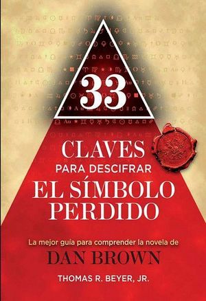 33 CLAVES PARA DESCIFRAR EL SIMBOLO PERDIDO