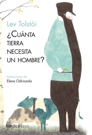 CUÁNTA TIERRA NECESITA UN HOMBRE ? (ILUSTRADO)