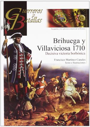 BRIHUEGA Y VILLAVICIOSA 1710 (GUERREROS Y BATALLAS)