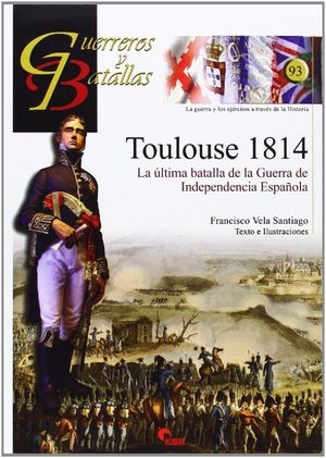 GUERREROS Y BATALLAS TOULOUSE 1814