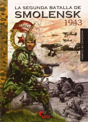 LA SEGUNDA BATALLA DE SMOLENSK 1943