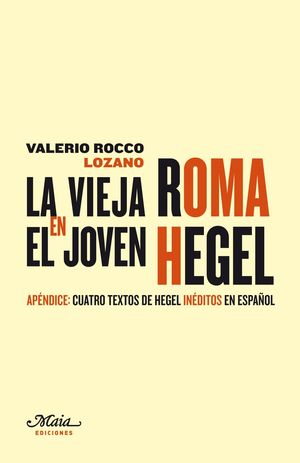 LA VIEJA ROMA EN EL JOVEN HEGEL