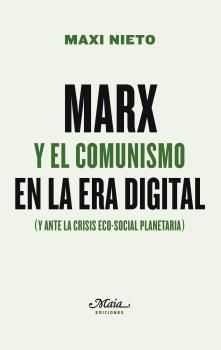 MARX Y EL COMUNISMO EN LA ERA DIGITAL
