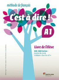 C'EST A DIRE A1 ELEVE + DVD (1º BACH)