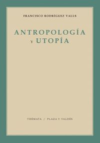 ANTROPOLOGIA Y UTOPIA