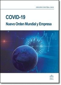 COVID 19 NUEVO ORDEN MUNDIAL Y EMPRESA