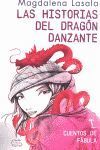 LAS HISTORIAS DEL DRAGÓN DANZANTE I