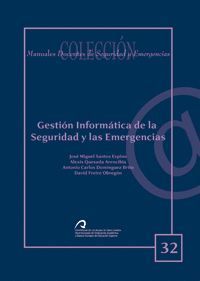 GESTIÓN INFORMÁTICA DE LA SEGURIDAD Y LAS EMERGENCIAS