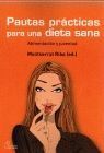 PAUTAS PRACTICAS PARA UNA DIETA SANA