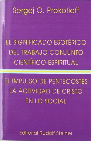 EL SIGNIFICADO ESOTERICO DEL TRABAJO CONJUNTO CIENTIFICO ESPIRITU