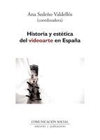 HISTORIA Y ESTÉTICA DEL VIDEOARTE EN ESPAÑA