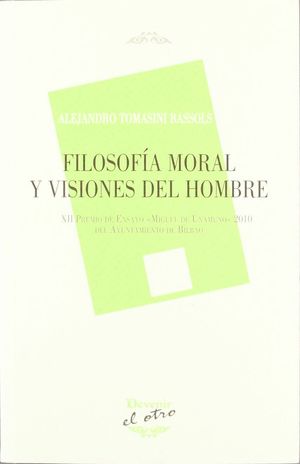 FILOSOFÍA MORAL Y VISIONES DEL HOMBRE
