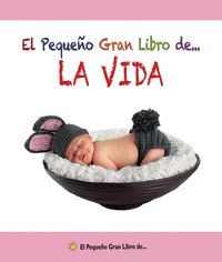 EL PEQUEÑO GRAN LIBRO DE... LA VIDA
