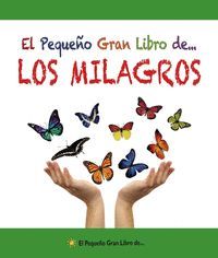 EL PEQUEÑO GRAN LIBRO DE... LOS MILAGROS