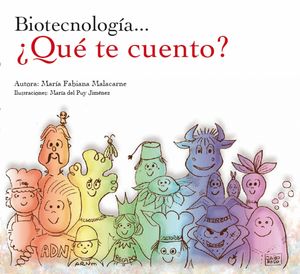 BIOTECNOLOGÍA? ¿QUÉ TE CUENTO?