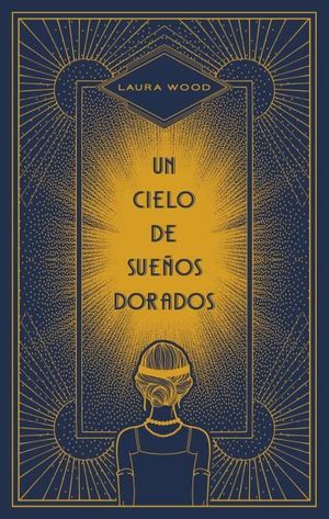 UN CIELO DE SUEÑOS DORADOS